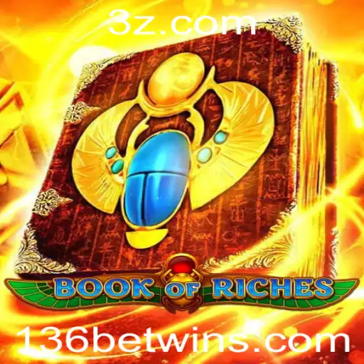 136bet win - Explorando o Fascinante Mundo do BookofRiches e a Oportunidade de Ganho com 136bet Win