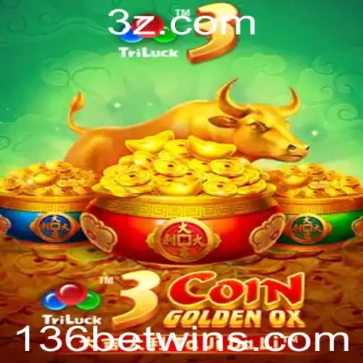 Descubra o Fascinante Jogo 3CoinGoldenOX e Ganhe no 136bet