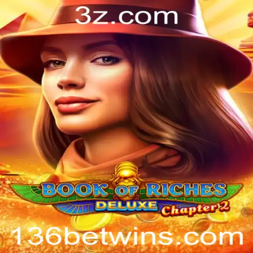 Descubra o Mundo Fascinante de BookofRichesDeluxeChapter2 e o Impacto do 136bet Win