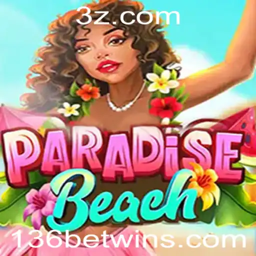 ParadiseBeach: Descubra o Encanto do Novo Jogo e as Regras para o 136bet Win